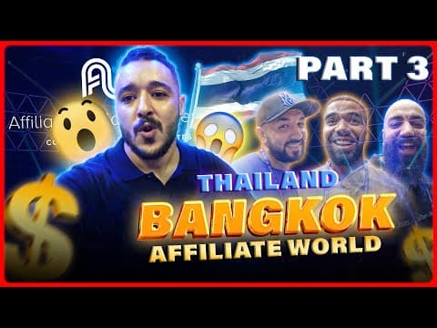 Affiliate World سافرنا من جزيرة بوكيت إلى عاصمة تايلاند لحضور Part 3/3